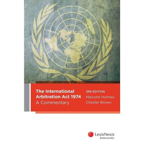 Cover image for The International Arbitration Act 1974: A Commentary