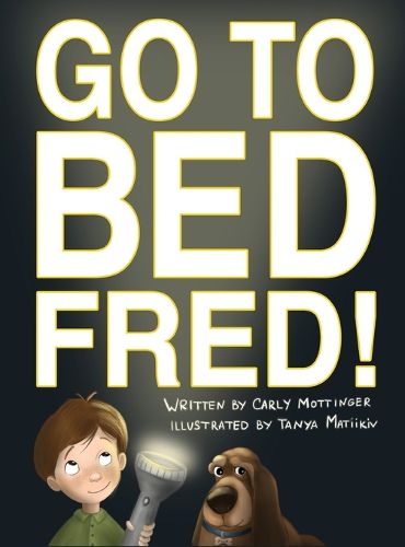 Go to Bed, Fred!