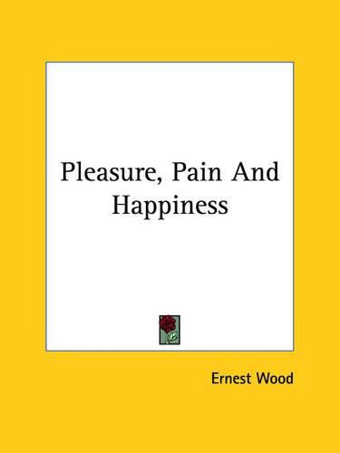 Cover image for Pleasure, Pain and Happiness