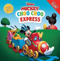 Cover image for Disney Mickey Mouse Clubhouse: Choo Choo Express Lift-The-Flap