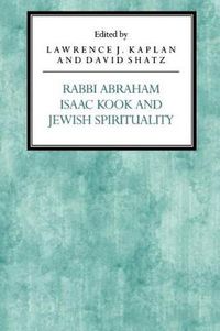 Cover image for Rabbi Abraham Isaac Kook and Jewish Spirituality