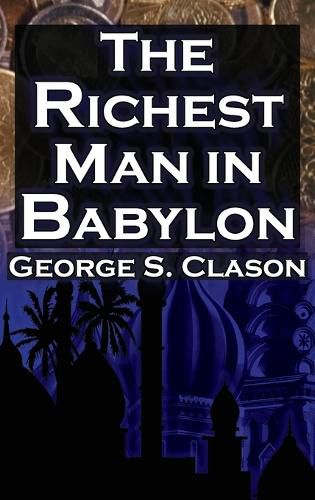 Cover image for The Richest Man in Babylon (Megalodon Financial Success Series, Book 1)