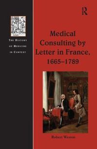 Cover image for Medical Consulting by Letter in France, 1665-1789