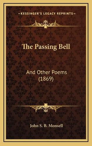 Cover image for The Passing Bell: And Other Poems (1869)
