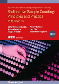 Cover image for Radioactive Sample Counting: Principles and Practice (Second edition): IPEM report 85