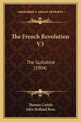 Cover image for The French Revolution V3: The Guillotine (1904)