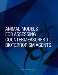 Cover image for Animal Models for Assessing Countermeasures to Bioterrorism Agents