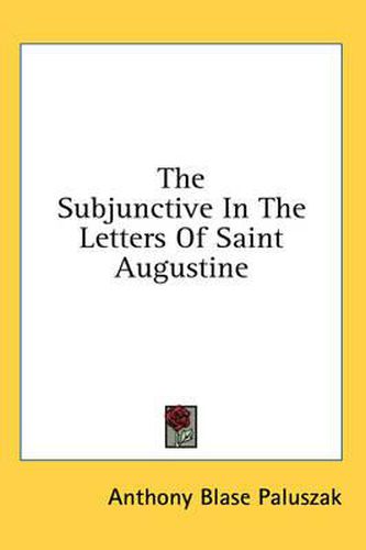 Cover image for The Subjunctive in the Letters of Saint Augustine