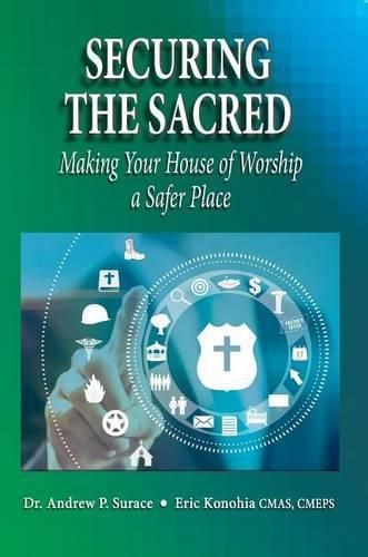 Cover image for Securing the Sacred: Making Your House of Worship a Safer Place