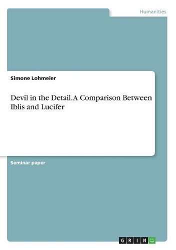 Devil in the Detail. A Comparison Between Iblis and Lucifer