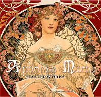 Cover image for Alphonse Mucha: Masterworks