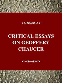 Cover image for Critical Essays on Geoffrey Chaucer