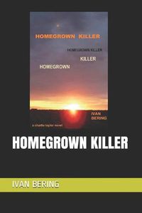 Cover image for Homegrown Killer