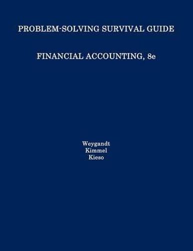 Financial Accounting: Problem Solving Survival Guide