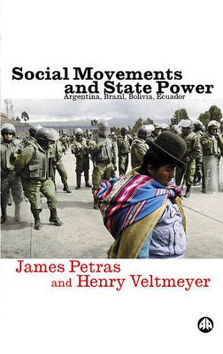 Social Movements and State Power: Argentina, Brazil, Bolivia, Ecuador