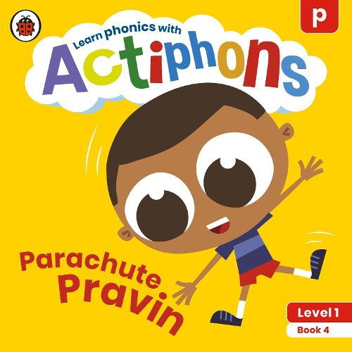 Cover image for Actiphons Level 1 Book 4 Parachute Pravin: Learn phonics and get active with Actiphons!