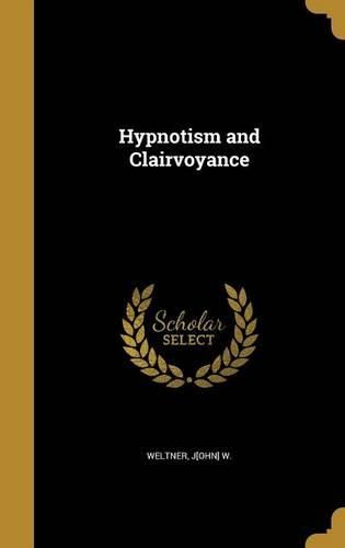 Cover image for Hypnotism and Clairvoyance