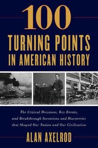 Cover image for 100 Turning Points in American History