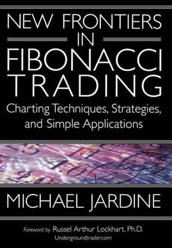 Cover image for New Frontiers in Fibonacci Trading: Charting Techniques, Strategies, & Simple Applications