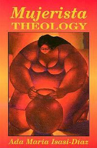 Cover image for Mujerista Theology: A Theology for the Twenty-first Century