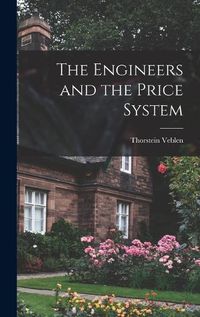 Cover image for The Engineers and the Price System