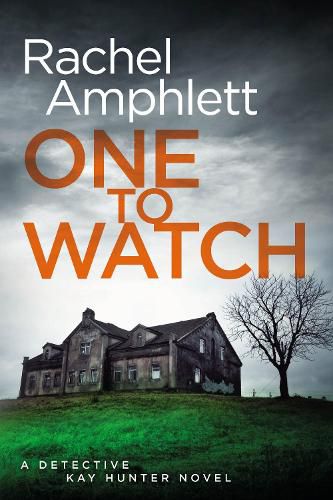 One to Watch: A Detective Kay Hunter Crime Thriller