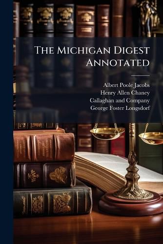 Cover image for The Michigan Digest Annotated