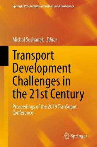 Cover image for Transport Development Challenges in the 21st Century: Proceedings of the 2019 TranSopot Conference