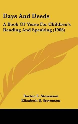 Days and Deeds: A Book of Verse for Children's Reading and Speaking (1906)