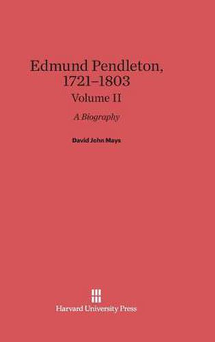 Edmund Pendleton, 1721-1803, Volume II