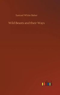 Cover image for Wild Beasts and their Ways