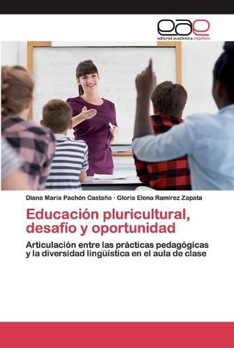 Cover image for Educacion pluricultural, desafio y oportunidad