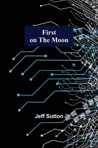 Cover image for First on the Moon