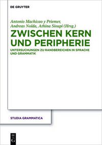 Cover image for Zwischen Kern und Peripherie: Untersuchungen zu Randbereichen in Sprache und Grammatik