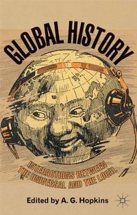 Cover image for Global History: Interactions Between the Universal and the Local