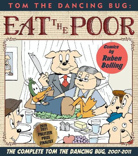 Tom the Dancing Bug: Eat the Poor