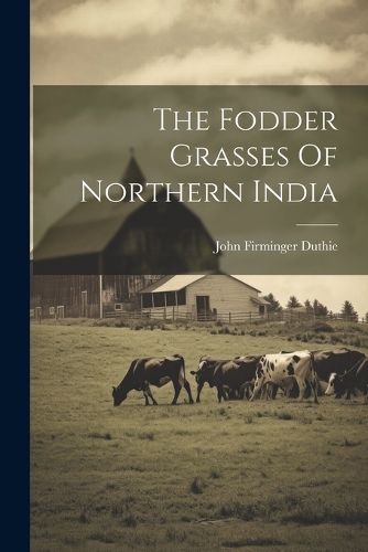 The Fodder Grasses Of Northern India