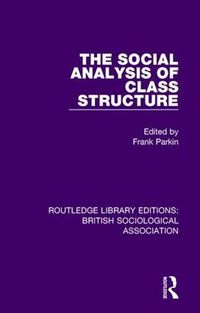 Cover image for The Social Analysis of Class Structure