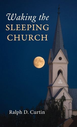 Cover image for Waking the Sleeping Church