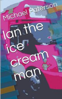 Cover image for Ian the Ice Cream Man
