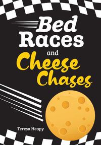 Cover image for Bed Races and Cheese Chases