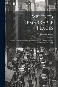 Cover image for Visits to Remarkable Places