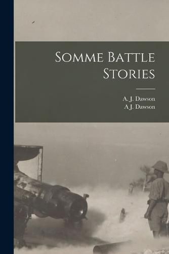 Somme Battle Stories