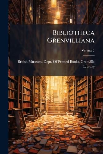 Cover image for Bibliotheca Grenvilliana