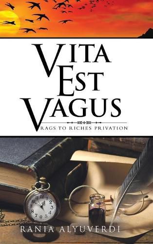 Cover image for Vita Est Vagus: Rags to Riches Privation