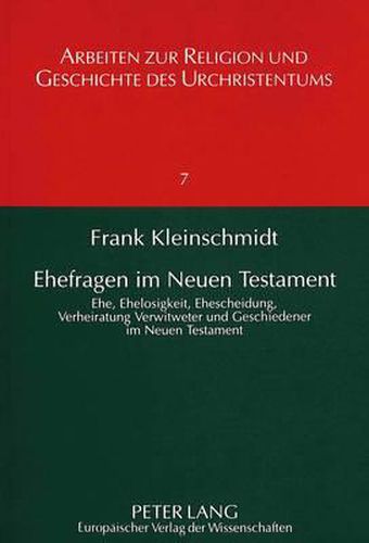 Cover image for Ehefragen Im Neuen Testament: Ehe, Ehelosigkeit, Ehescheidung, Verheiratung Verwitweter Und Geschiedener Im Neuen Testament