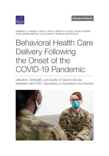 Behavioral Health Care Delivery Following the Onset of the Covid-19 Pandemic