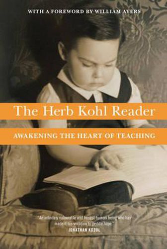 Cover image for The Herb Kohl Reader: Awakening the Heart of Teaching