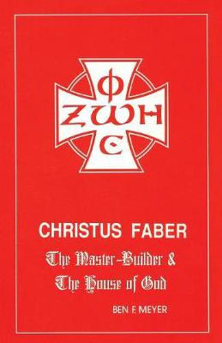 Cover image for Christus Faber: The Master-Builder and the House of God