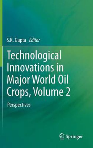 Cover image for Technological Innovations in Major World Oil Crops, Volume 2: Perspectives